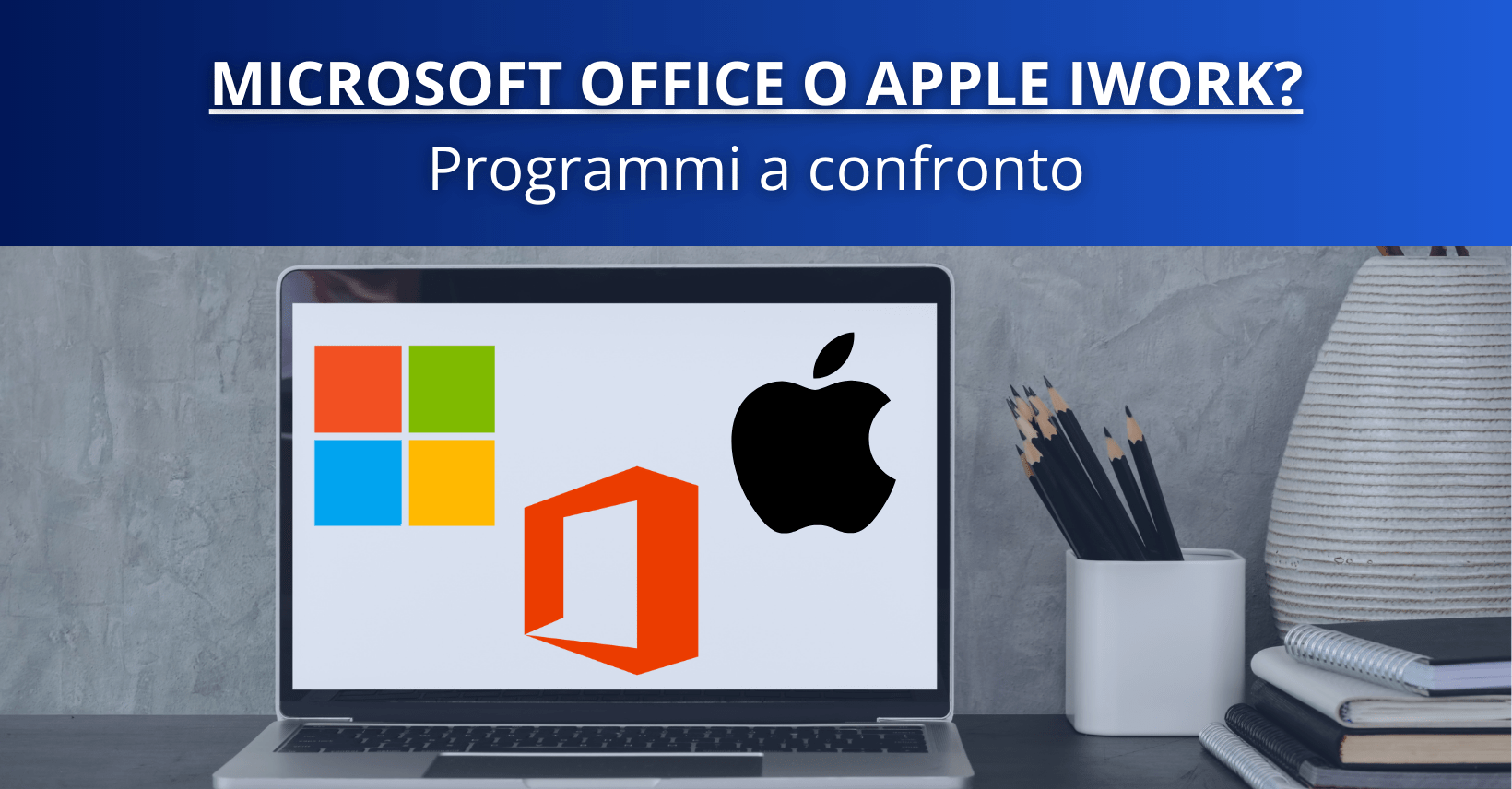 Microsoft Office o Apple iWork? Confronto tra le Suite